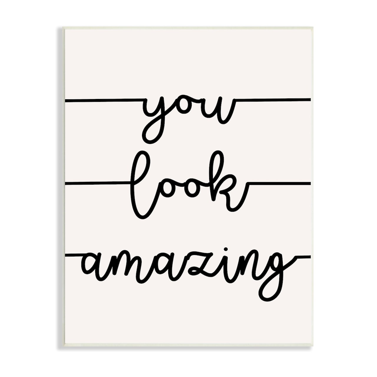 Stupell Industries You Look Amazing Phrase Abstract Line Typography Wall Plaque